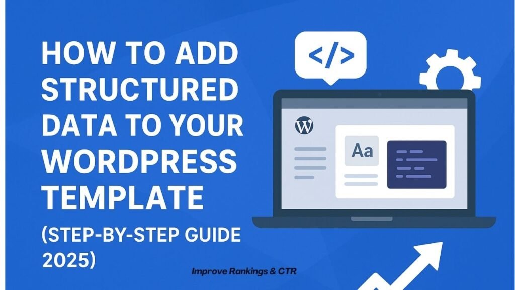 How to Insert Structured Data In Markup to Your WordPress Template 