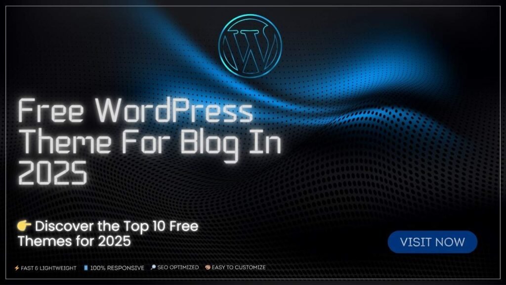 Free WordPress Themes For Blogs In 2025